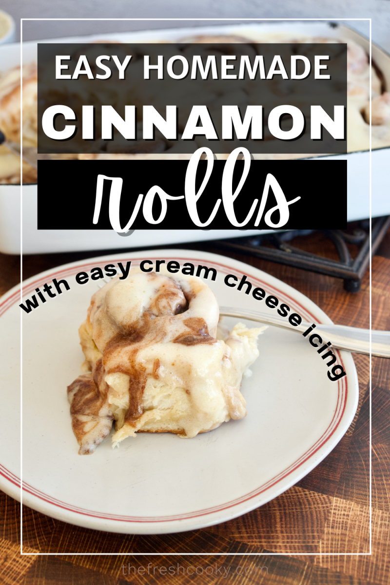 Easy Homemade Cinnamon Rolls with cream cheese frosting pin with cinnamon roll on a plate dripping with cream cheese frosting.