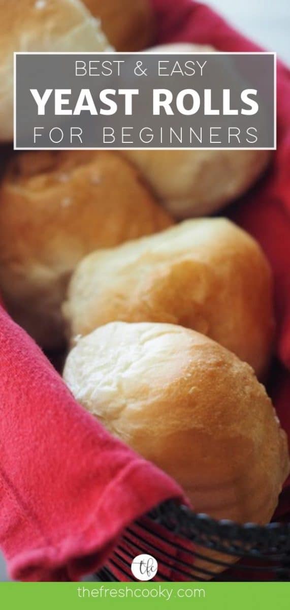 East Yeast Rolls for beginners long pin for pinterest with image of a basket full of soft and fluffy yeast rolls.