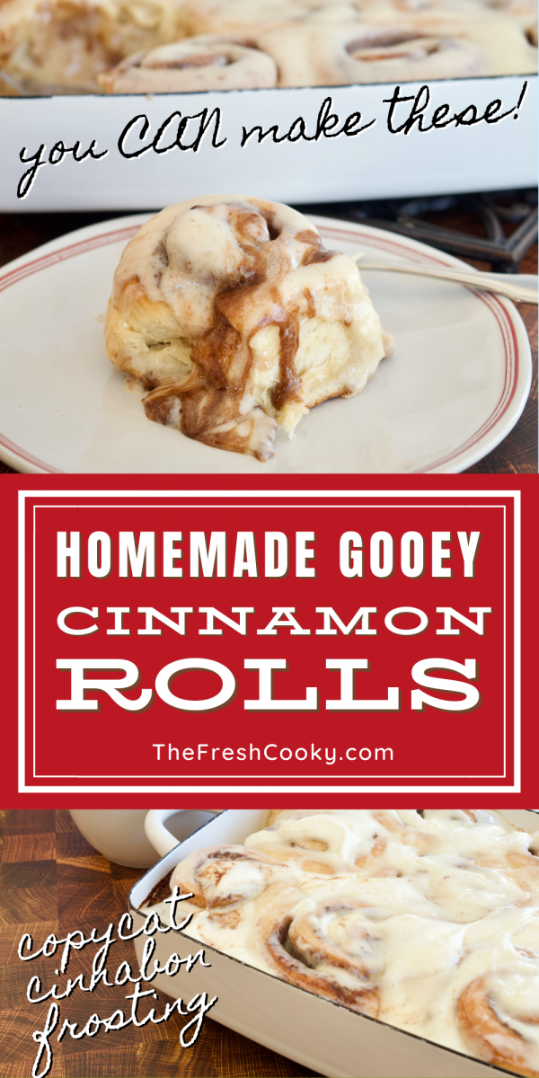 Pin for homemade gooey cinnamon rolls with top image of individual cinnamon rolls and bottom image of pan filled with frosted cinnamon rolls.