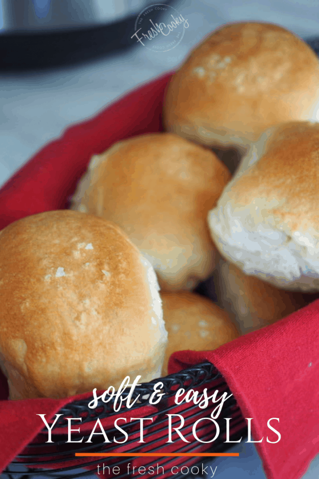 Pin for soft easy yeast rolls with basketful of yeast rolls. 