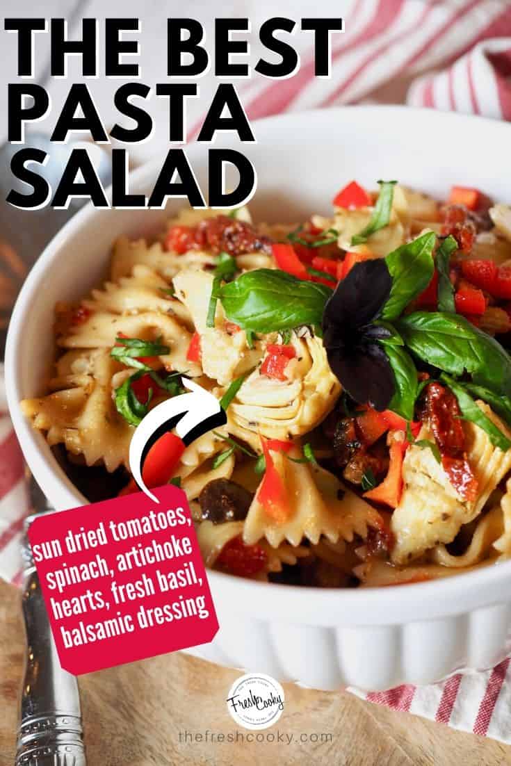 Pin for Italian Pasta Salad with sun-dried tomatoes, artichokes, olives and fresh basil.