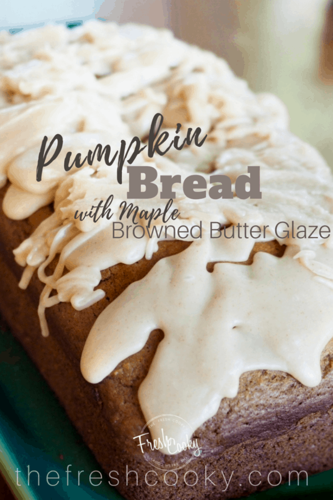 This recipe for reduced sugar Pumpkin Bread with Maple Browned Butter Glaze is amazing, click through to see the simple steps for baking. #pumpkinbread #pumpkin #thefreshcooky #fallbaking #foodgifts 