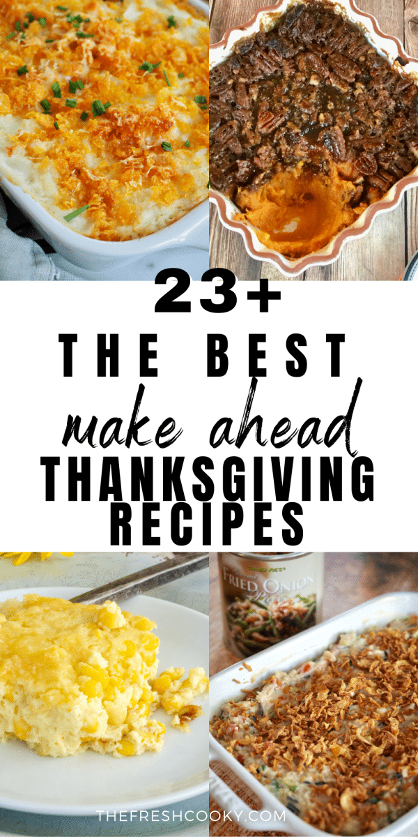 Pin for the best make ahead Thanksgiving Side Recipes with four images of Thanksgiving side dishes.