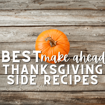 Facebook image for best make ahead Thanksgiving Side recipes with pumpkin on wooden table.