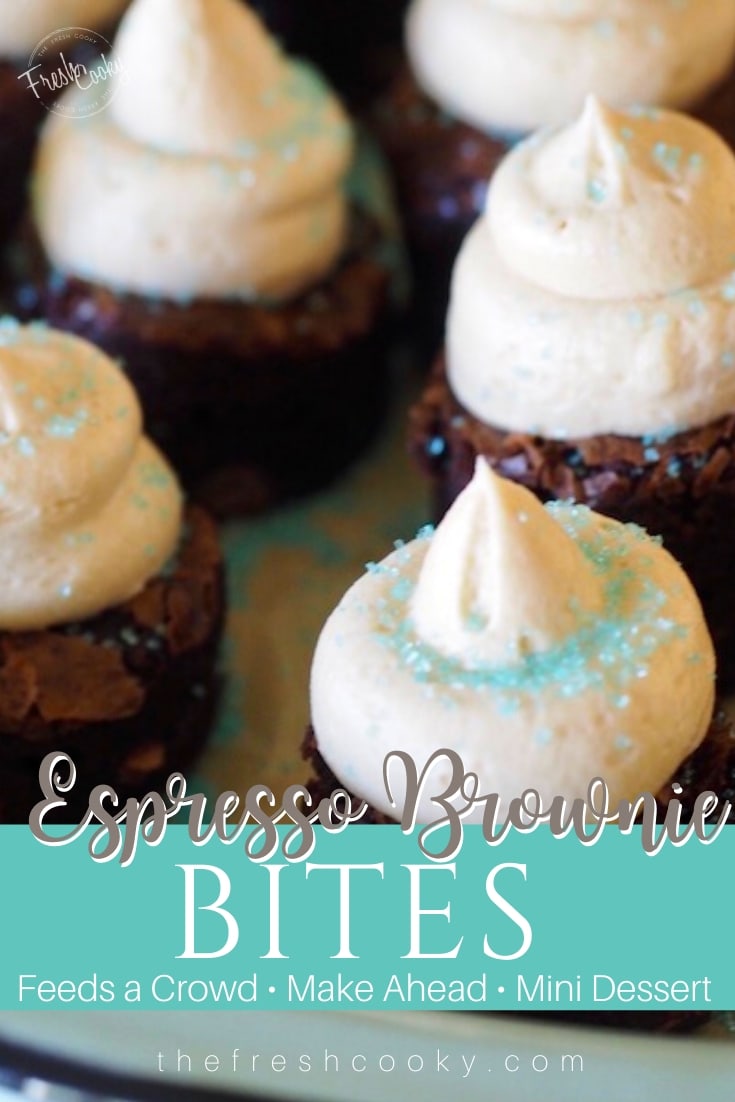 Feed a crowd Espresso Brownie Bite pin for pinterest