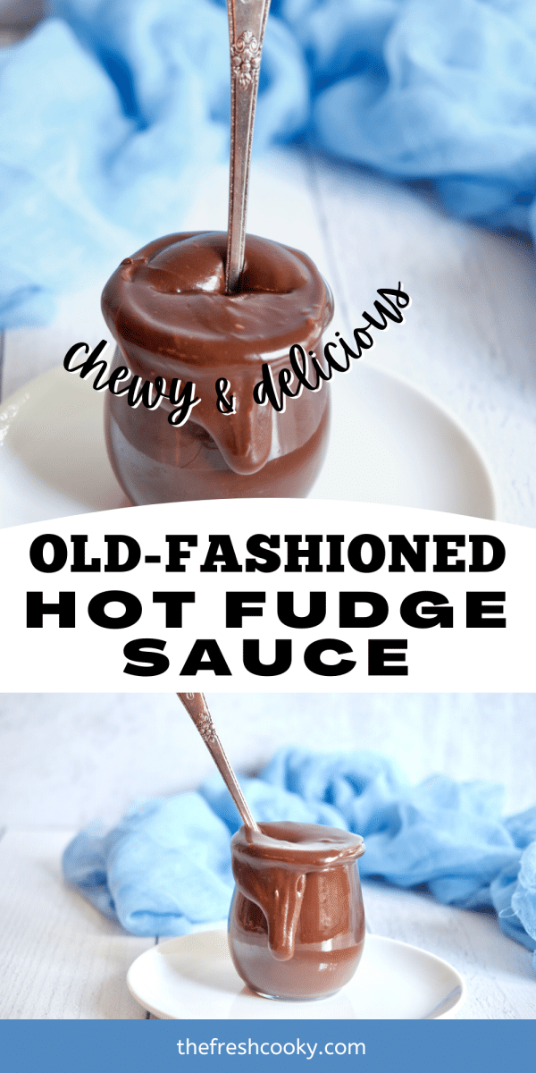 Pin for old fashioned hot fudge sauce, top image of spoon standing in hot fudge sauce, bottom image jar oozing over with hot fudge chocolate sauce.