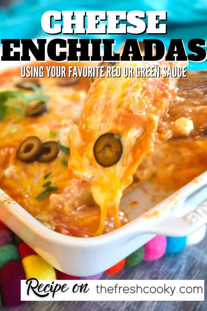 Pin for cheese enchiladas with close up of gooey, cheese enchilada on spatula.