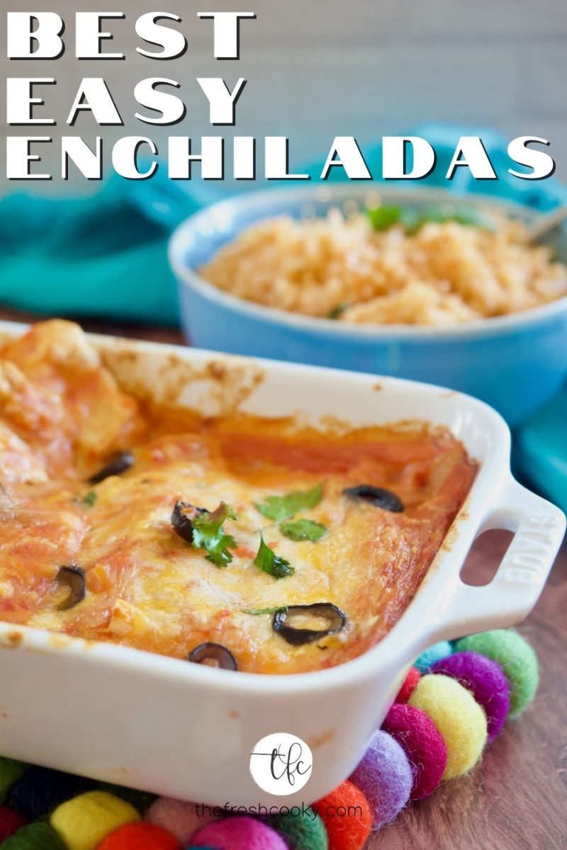 Pin for easy best cheese enchiladas with casserole filled with melted cheese enchiladas and bowl of spanish rice in background.