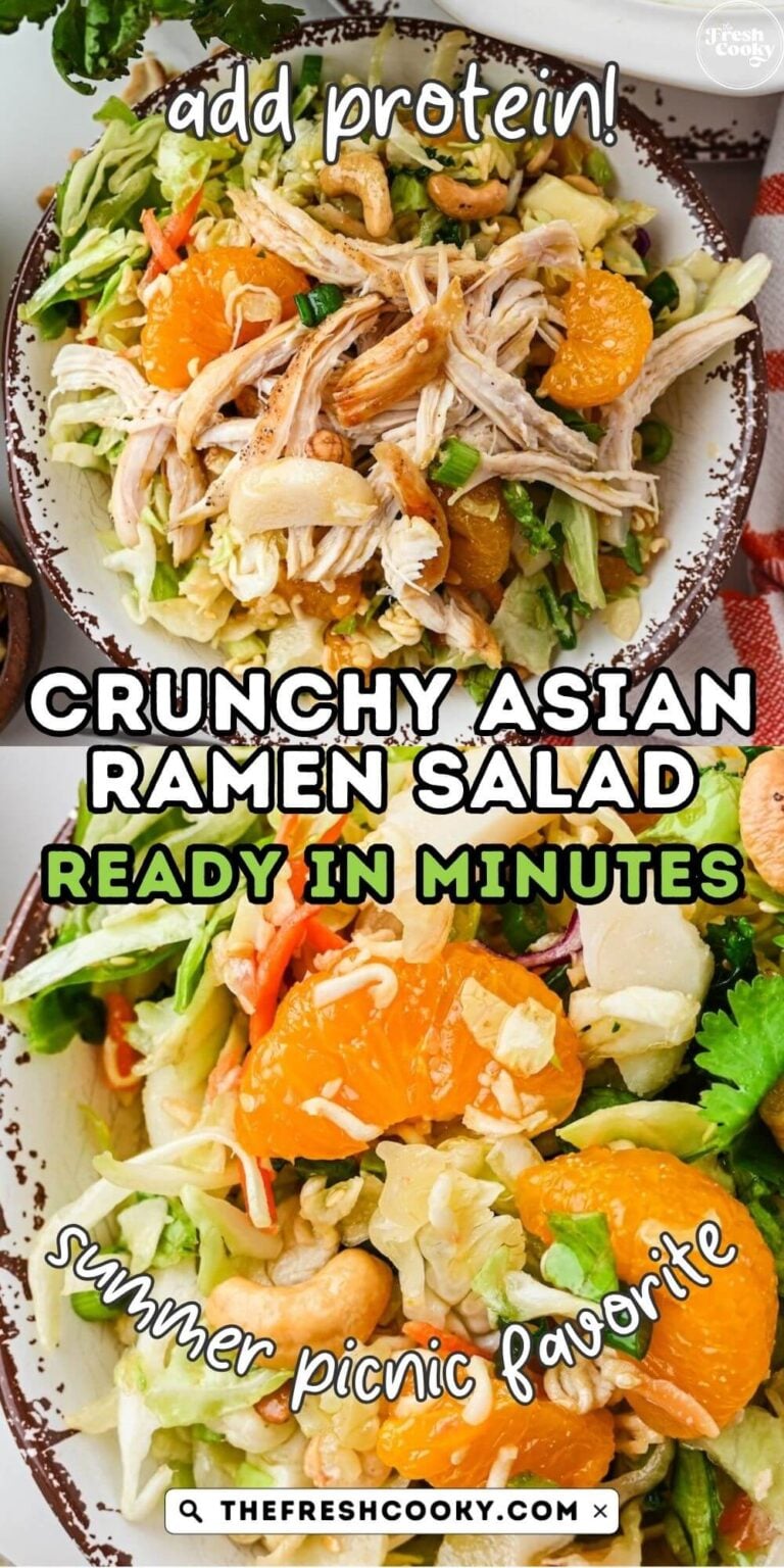 Close up of a ramen salad with mandarin oranges and the slaw shown as a complete meal with shredded chicken, to pin.