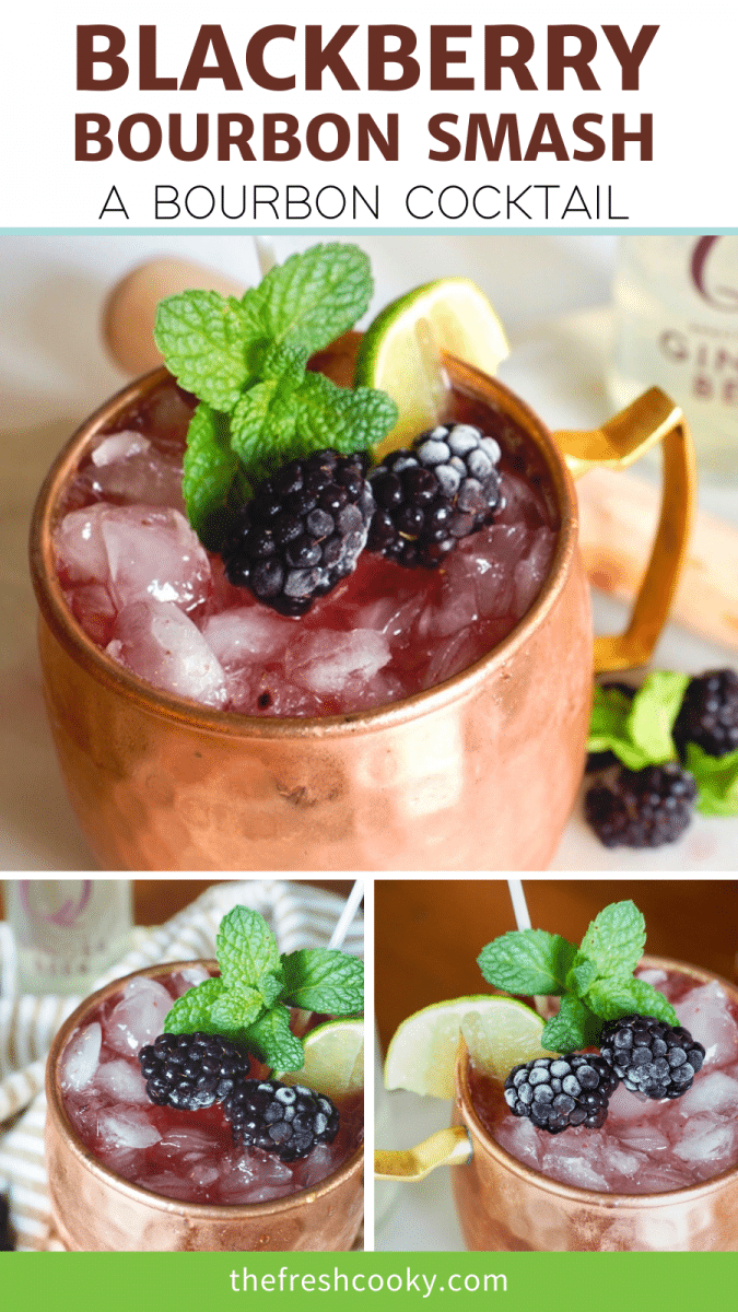 Pin for blackberry bourbon smash with three images of a copper mug filled with bright and delicious blackberry bourbon mule.