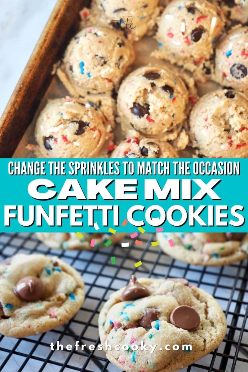 Long pin for Cake Mix Funfetti Chocolate Chip Cookies with top image of cookie dough and bottom image of baked soft cookies.