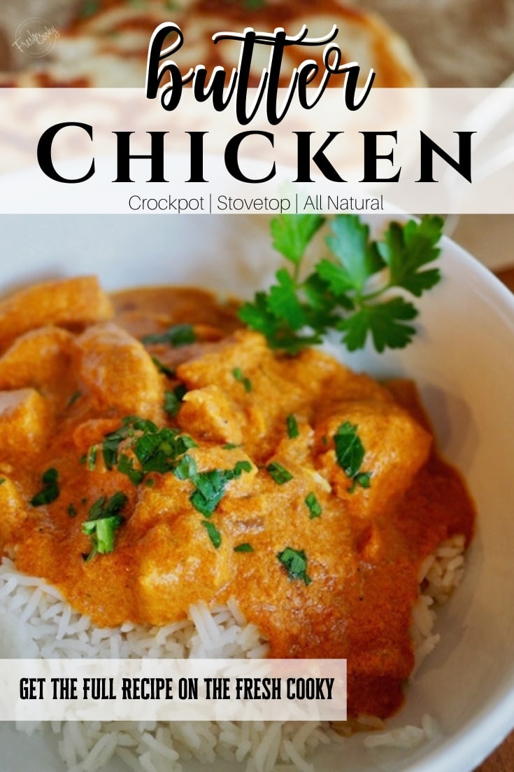 Easy Crockpot Butter Chicken (or Stovetop) • The Fresh Cooky