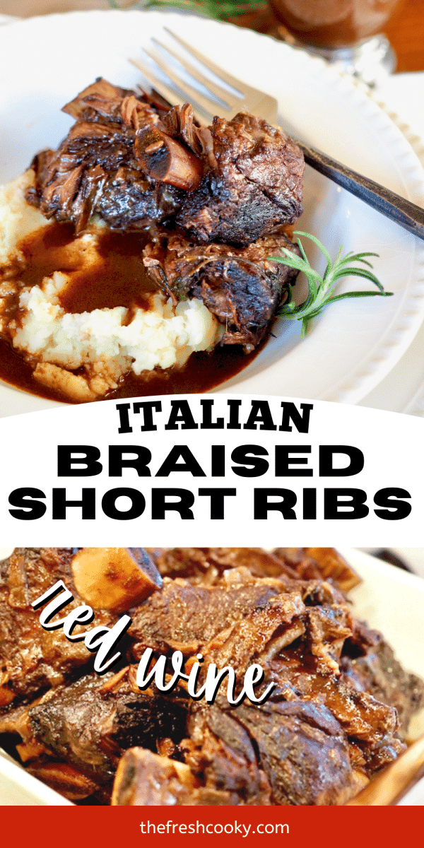 Pin for Italian Braised Short Ribs with top image of plated short ribs on mashed potatoes with gravy, bottom image of short ribs cooked in dish to serve.