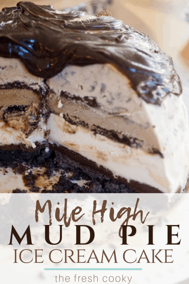 Mile High Mud Pie Ice Cream Cake | www.thefreshcooky.com
