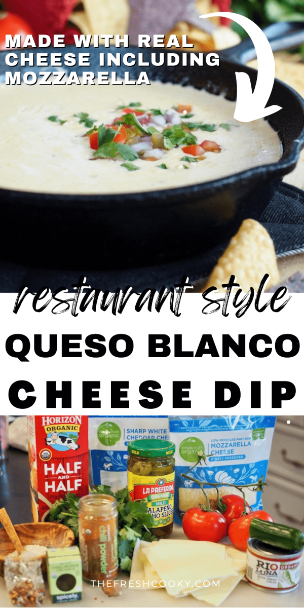 Pin for restaurant style queso blanco cheese dip, with top image of white queso in cast iron pan and bottom image of ingredients.