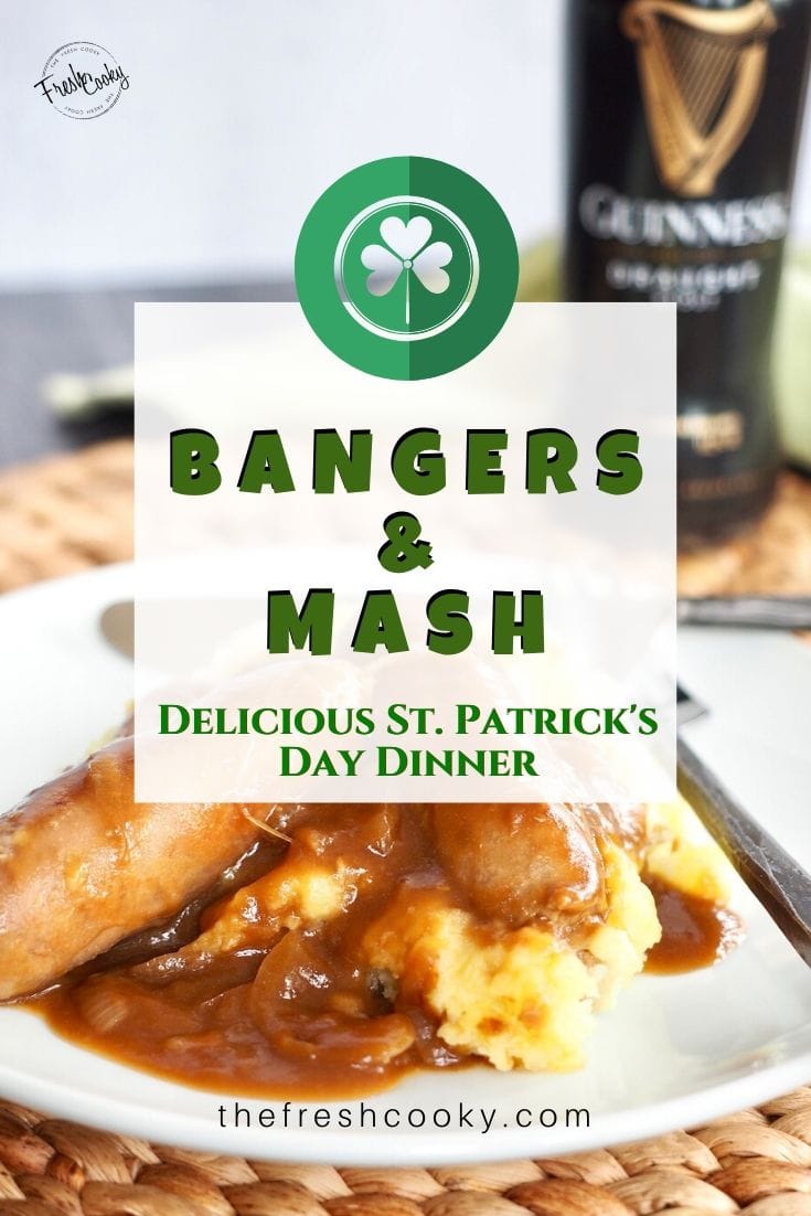 Pinterest image for Bangers and Mash a Delicious St Patrick's day dinner. with a white plate filled with mashed potatoes, sausages and an onion stout gravy with a bottle of Guinness in the background. 