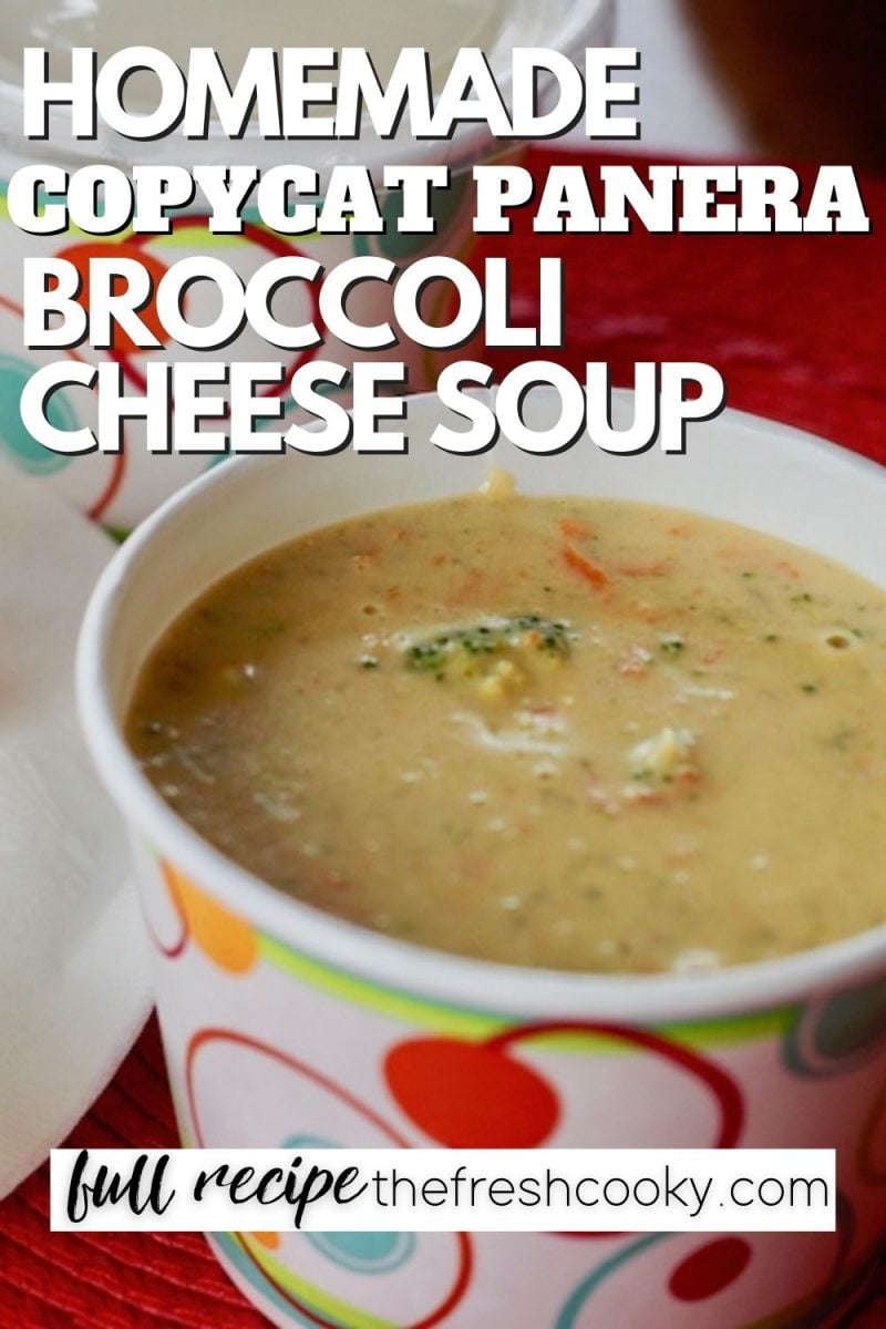 Pin for HOmemade Copycat Panera Broccoli Cheese Soup with cup of creamy cheesy soup.