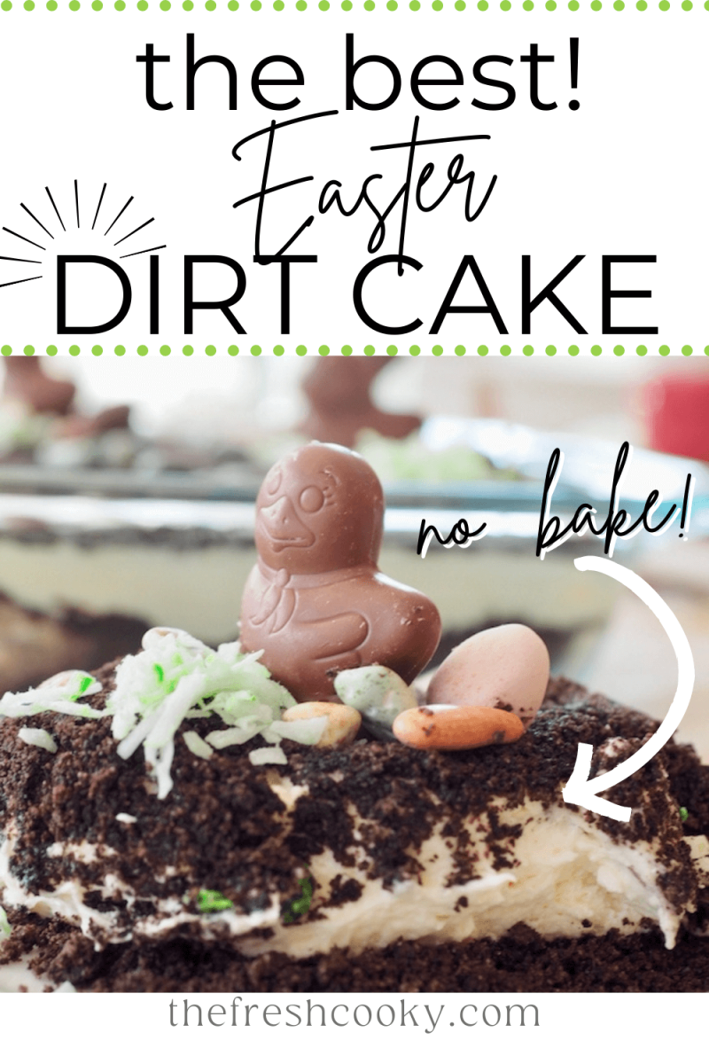The Best Easter Dirt Cake recipe pin with image of slice of Easter dirt cake on plate with chocolate chick and decor.