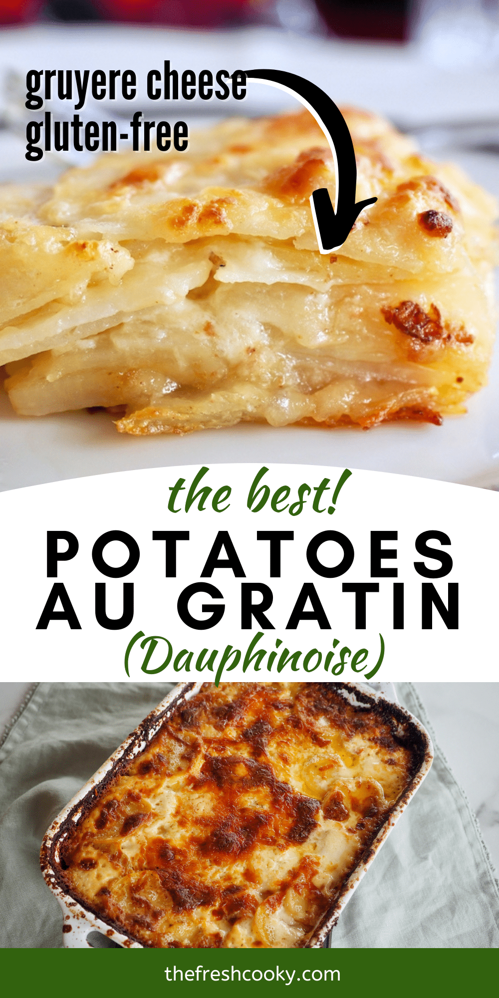 Long pin for potatoes au gratin or dauphinoise potatoes, with top image of slice of golden, bubbly cheesy gratin potatoes, bottom image of casserole dish filled with cheesy potatoes.