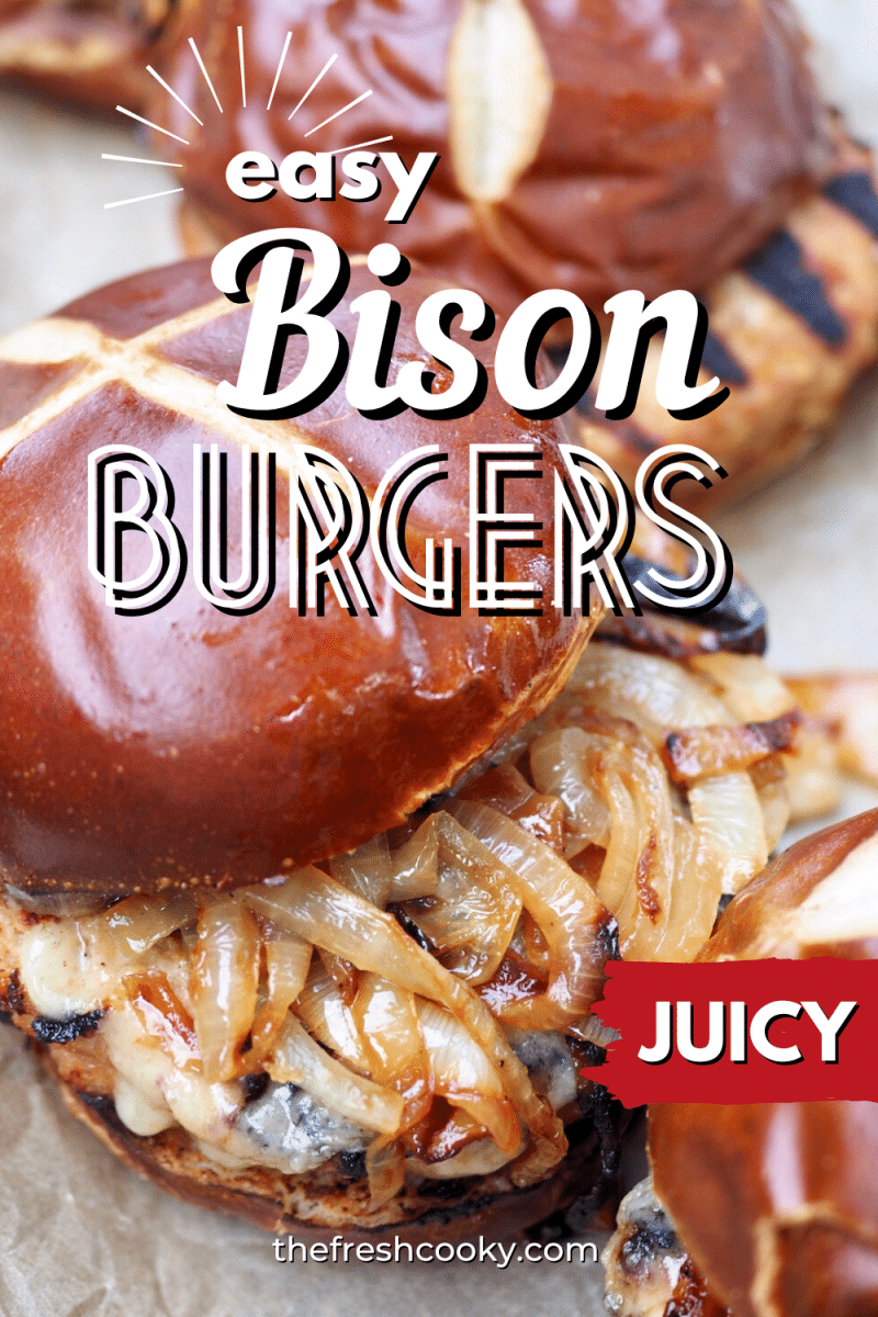 Juicy bison burgers with caramelized onions and pretzel buns to Pin.