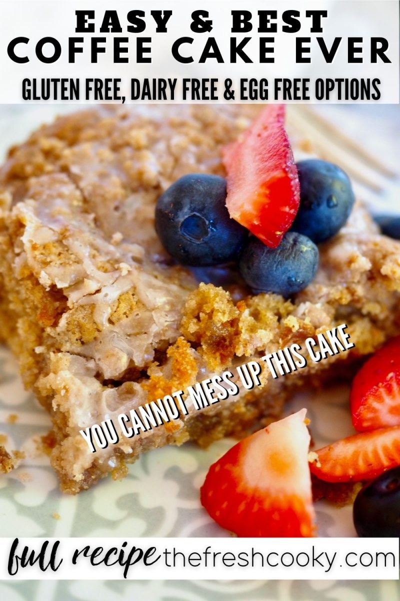 Slice of gluten free coffee cake on Pin for east and best coffee cake with sub writing, You cannot mess up this cake.