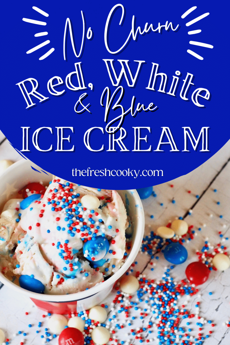 Pin for red, white and blue ice cream with scoop of colorful ice cream in a patriotic cup sprinkled with red, white and blue sprinkles and m&m's.