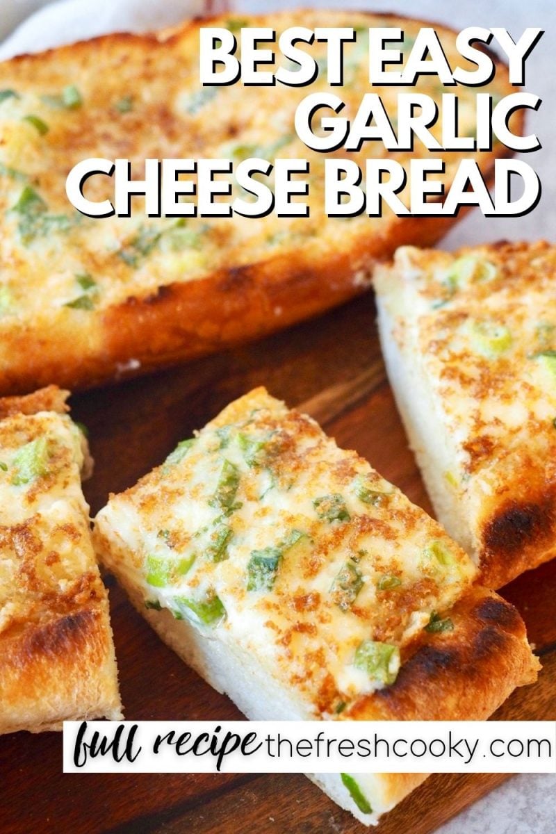 Most Amazing Cheesy Garlic Bread Recipe • The Fresh Cooky