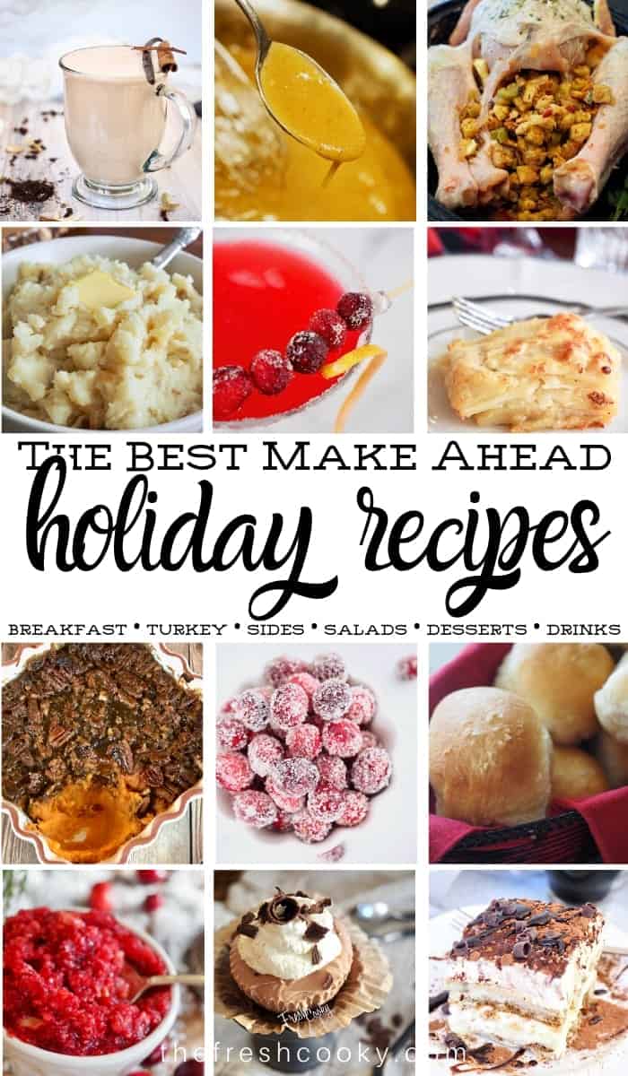 Pinterest image for the Best Make Ahead holiday recipes with multiple images of a variety of recipes. 