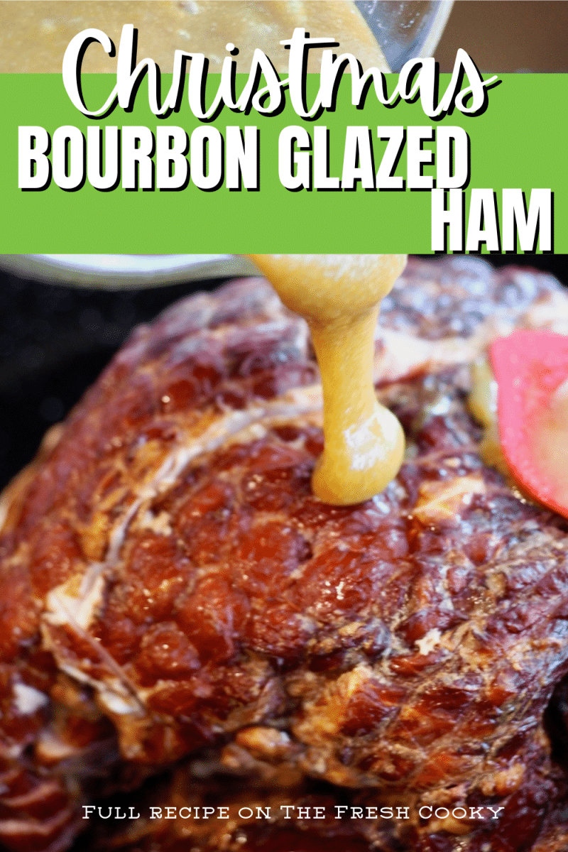 Christmas pin for Bourbon Glazed Ham with image of pouring a dijon bourbon glaze over the ham.
