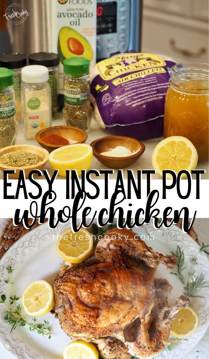 Instant Pot Whole Chicken • The Fresh Cooky