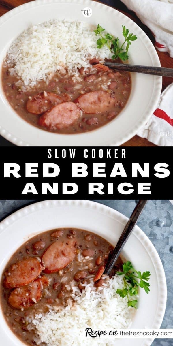 Long pin for slow cooked red beans and rice with top image of side shot of bowl of red beans and white rice, bottom image of top down shot of red beans and white rice with a rustic spoon.