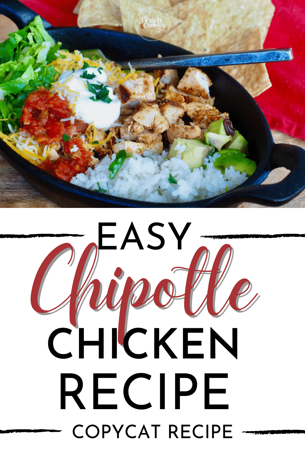Pin for easy Chipotle chicken recipe copycat, with image of chopped chicken in bowl with cilantro lime rice and toppings.