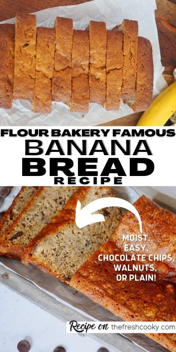 Long pin for best banana bread recipe with top image of alternating slices of banana bread and bottom image of slices showing chocolate chips in banana bread.