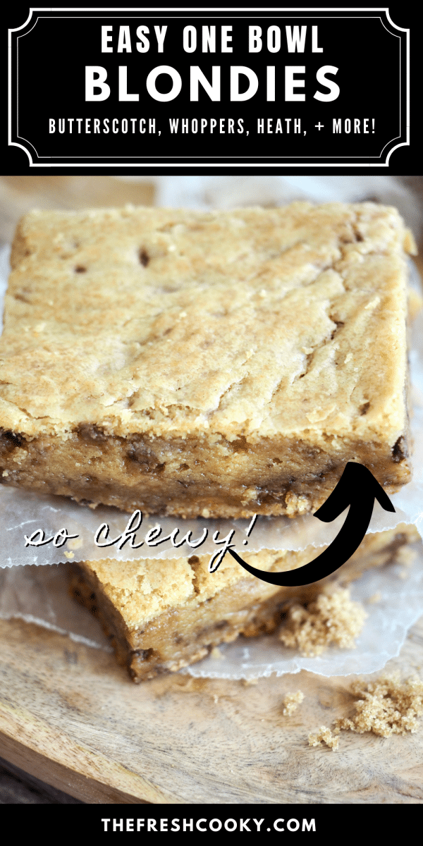Chewy Blondies Recipe pin with a stack of gooey, chewy blondies on a wooden board.