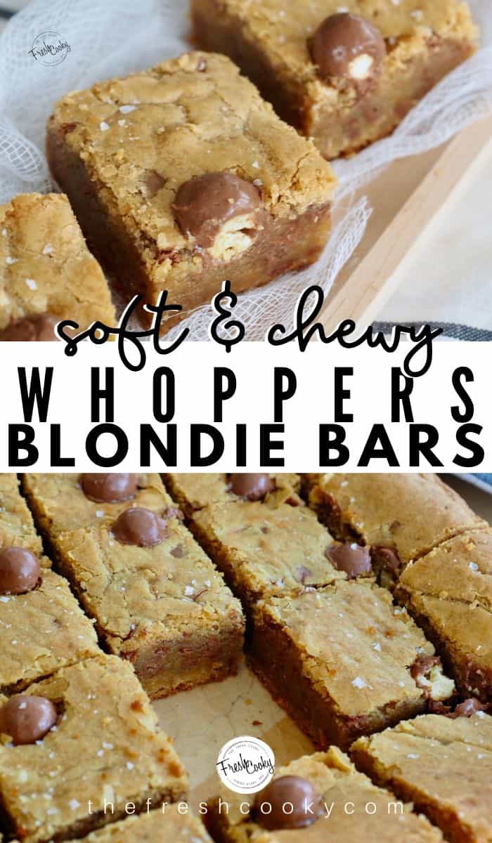 Pinterest Image soft and chewy whopper blondies with close up of whopper blondie squares