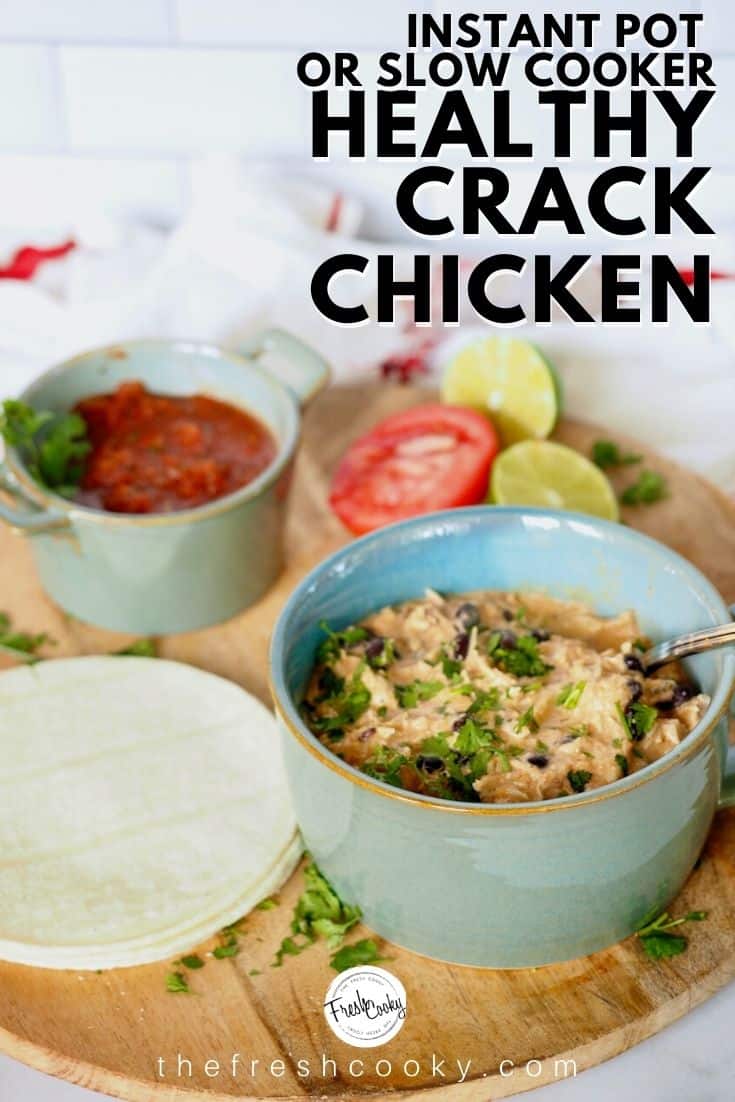 Bowl of healthy crack chicken made in the Instant Pot with tortillas and salsa in background. 