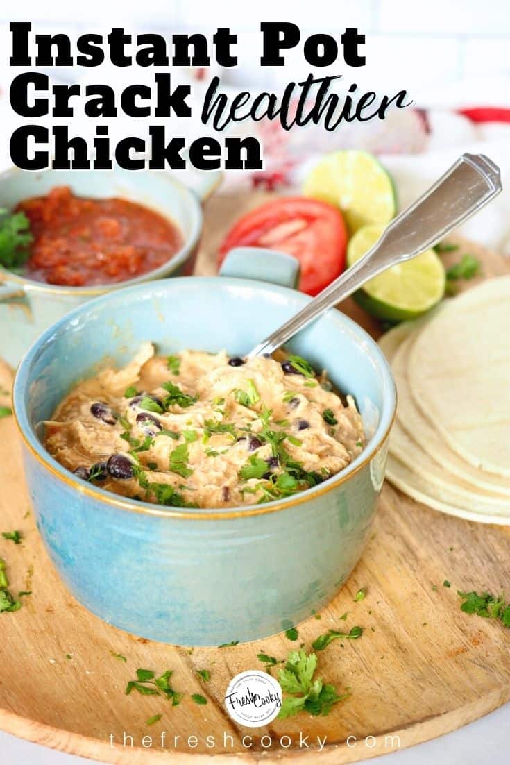 Healthy Crack Chicken {Instant Pot or Slow Cooker} • The Fresh Cooky