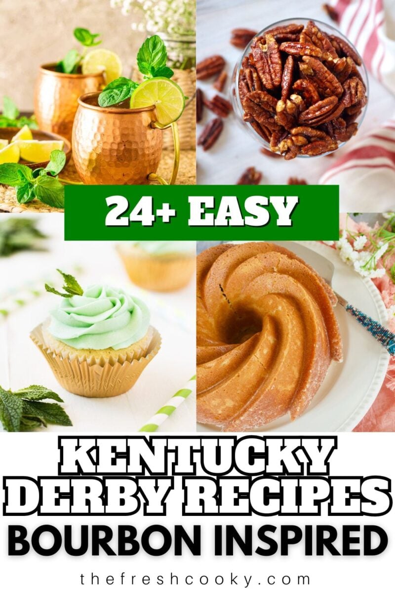 More than 24 of the best Kentucky Derby Recipes, bourbon inspired, to pin.
