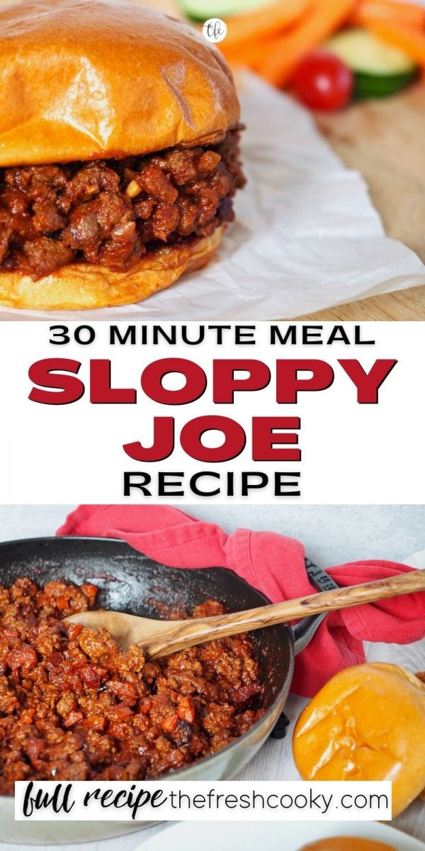 Easy Healthy Sloppy Joe Long Pin with close up of sloppy joe sandwich on top with veggies behind and bottom image of sloppy joe mixture in pan with wooden spoon and buns nearby.