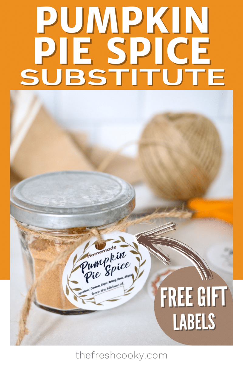 Pin for Pumpkin Pie Spice Substitute with jar of pumpkin pie spice mix and a pretty label, free to download.