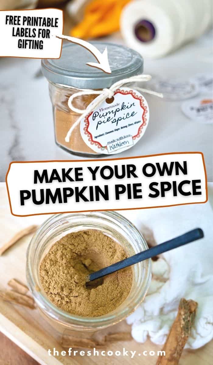 Pinterest long pin of pumpkin pie spice mix make your own. Top image of pumpkin spice mix in jar with label and bottom image of spice jar with black spoon and crushed cinnamon sticks on wooden tray.