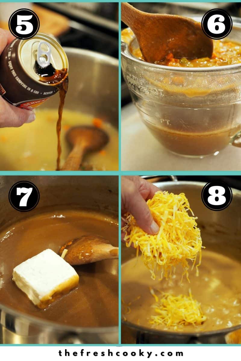 Process shots, left to right, 5-8. 5. Pouring in beer. 6. pouring through fine mesh sieve. 7. Adding cream cheese. 8. Adding shredded cheddar cheese.
