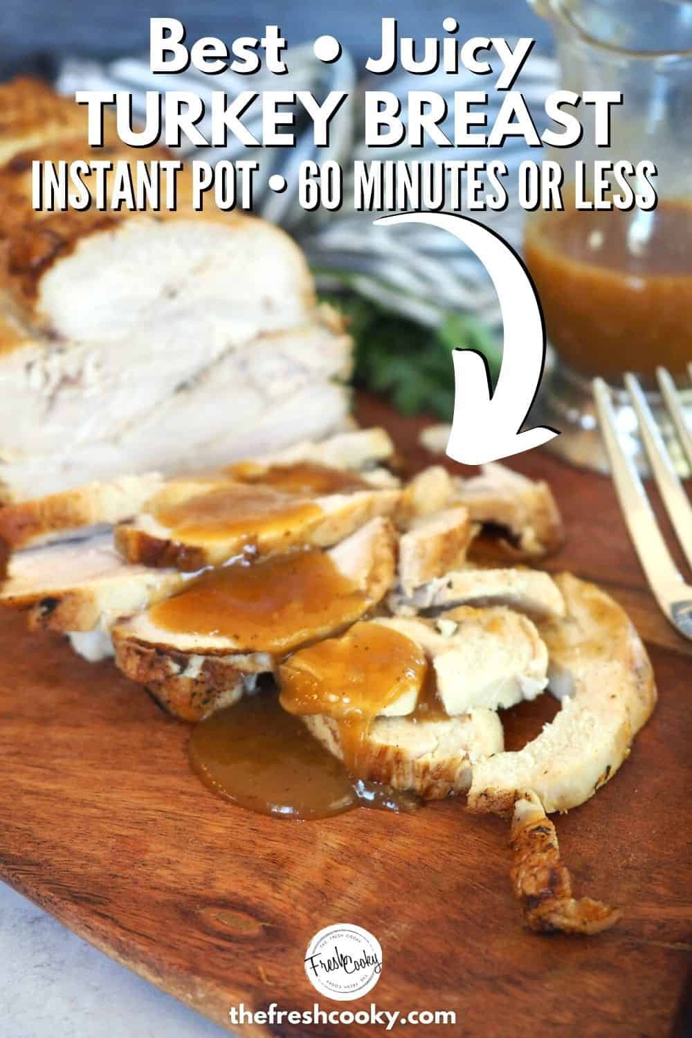 The BEST, EASY Instant Pot Turkey Breast Recipe • The Fresh Cooky