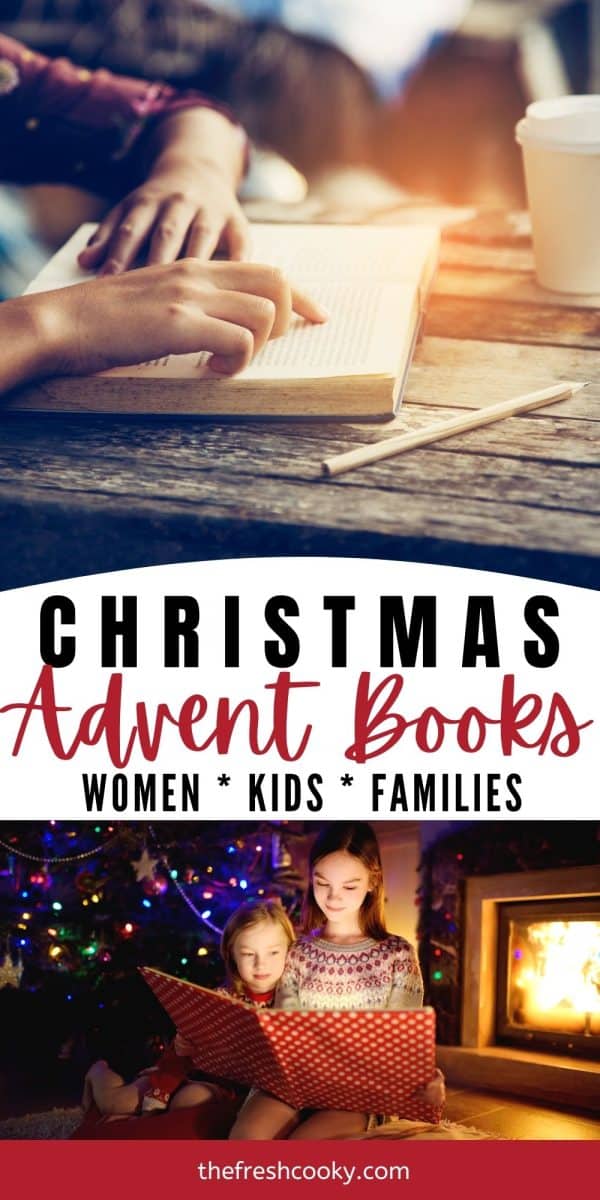 Long pin with image of woman reading advent book and bottom image of women reading by fire. Best advent books for women, kids and families.