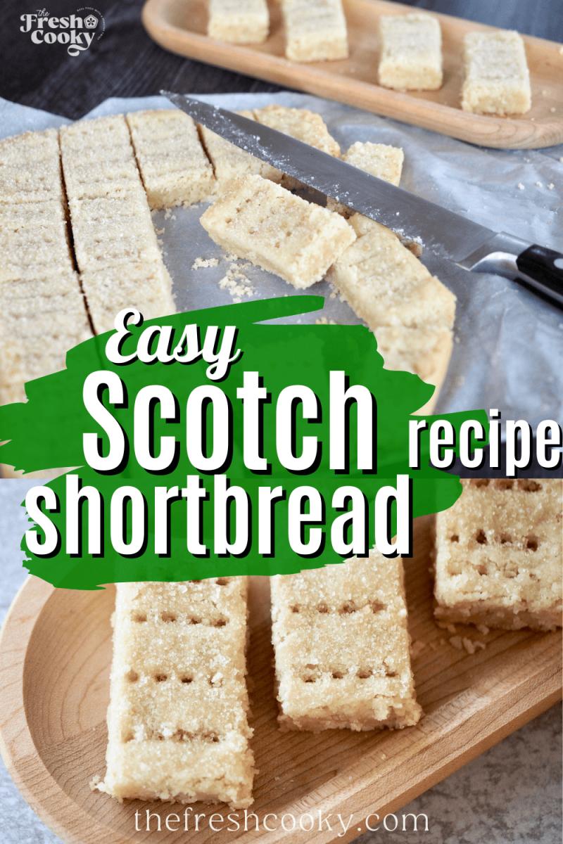 Easy Scotch Shortbread recipe on serving tray, classic rectangle cookie fingers, to pin.