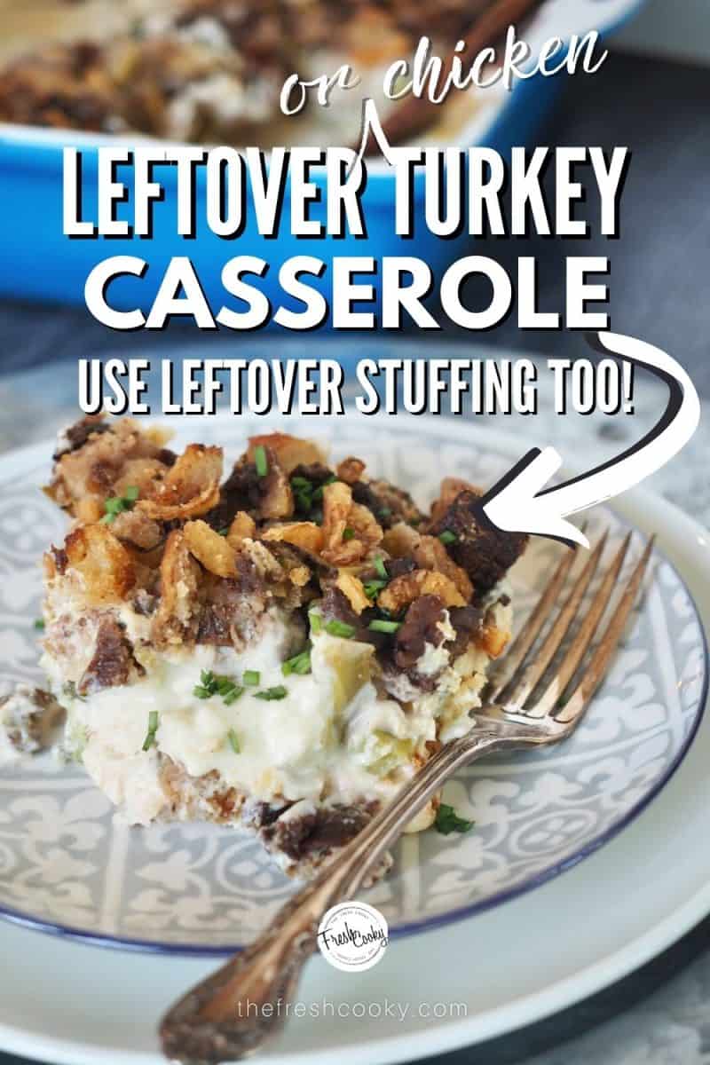 Pinterest Pin, image of leftover turkey casserole on a plated with a fork, blue casserole dish in the background