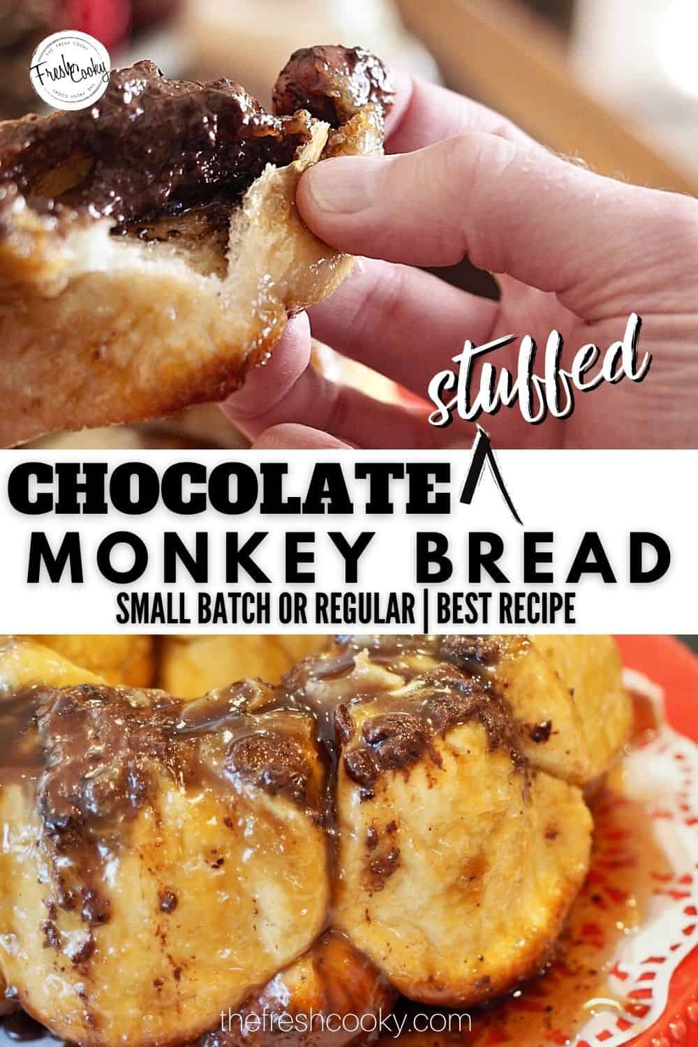 Long pin with two images for Chocolate stuffed monkey bread. Top image hand pulling apart a chocolate stuffed roll. Bottom image a close up of small batch chocolate monkey bread sitting on a red platter oozing with chocolate and caramel.