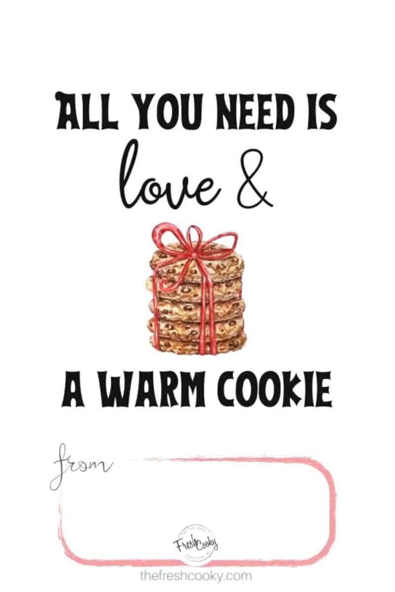 from the kitchen of free gift tags all you need is love and a warm cookie with watercolor of stack of cookies tied with a ribbon plus place to put your name