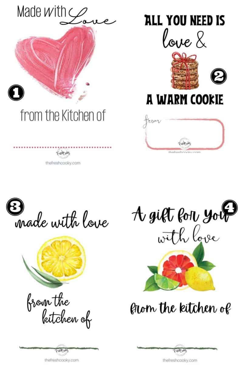 Image of 4 from the kitchen of gift tags free prtinables. L-R made with love from the kitchen of with a pink water color heart. 2. All you need is love and warm cookies with image of cookies stacked. 3. Made with love from the kitchen of with slice of lemon and eucalyptus leaf. 4. made with love from the kitchen of with citrus grouping with green leaves behind.