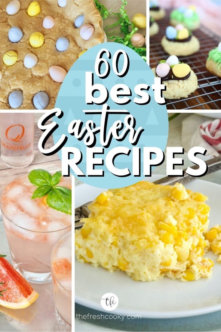 Pin for 60 of the best Easter Recipes multi images, cadbury chocolate cookie cake, cadbury cookies, grapefruit cocktail and corn pudding.
